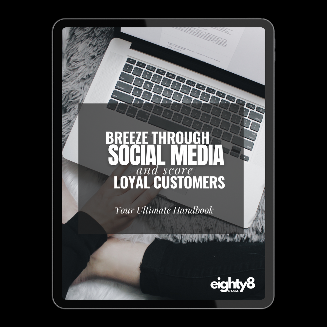 Breeze Through Social Media : Your Ultimate Handbook - Eighty8 Creative